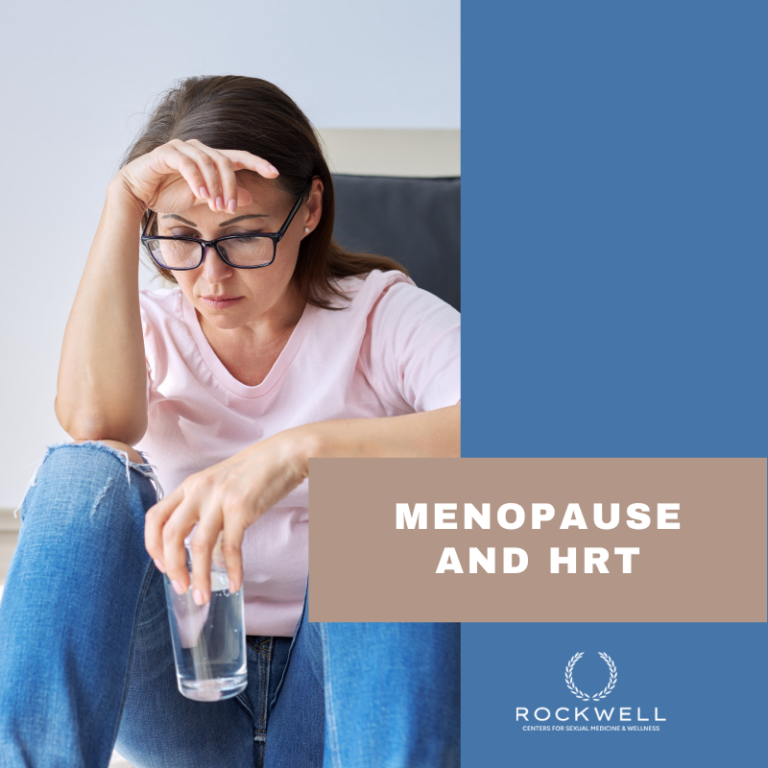 Menopause and HRT Rockwell Centers for Sexual Medicine