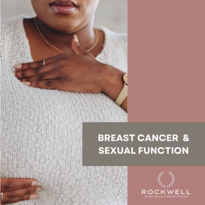 The Effects of Breast Cancer Therapies on Women’s Sexual Function